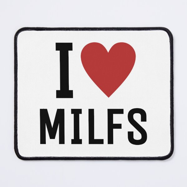 Item preview, I LOVE MILFS designed and sold by MULYDING.