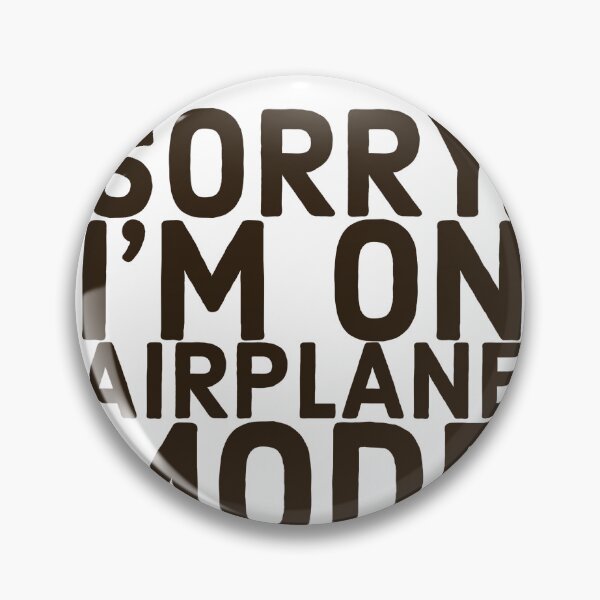 Item preview, Sorry I’m on airplane mode  designed and sold by Kiddo8shop.