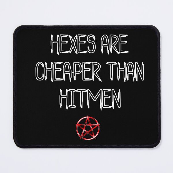 Item preview, Hexes are cheaper than hitmen designed and sold by ndubrey.