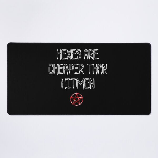 Item preview, Hexes are cheaper than hitmen designed and sold by ndubrey.