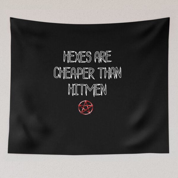 Item preview, Hexes are cheaper than hitmen designed and sold by ndubrey.