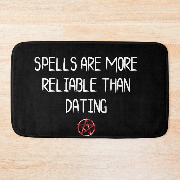 Item preview, Spells are more reliable than dating - witch design  designed and sold by ndubrey.