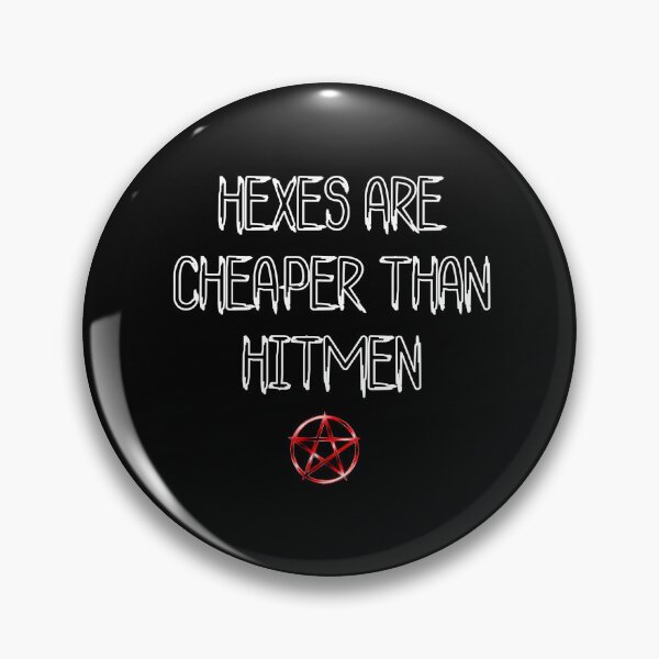 Item preview, Hexes are cheaper than hitmen designed and sold by ndubrey.