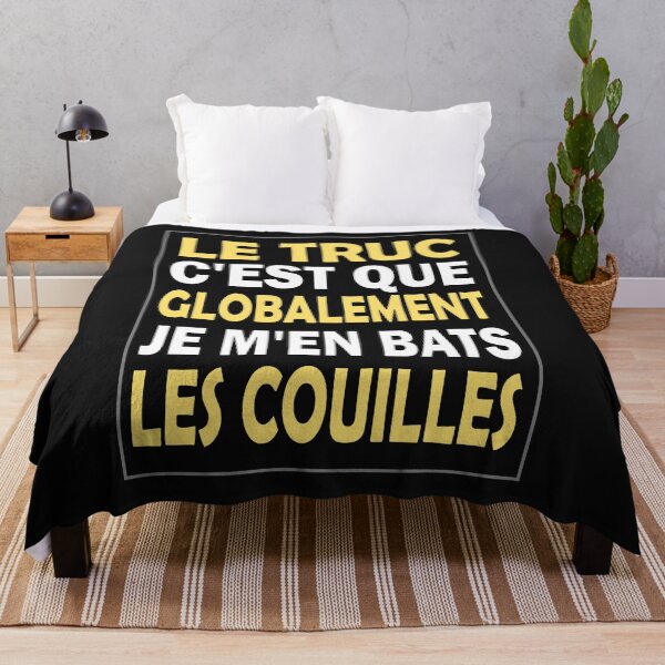 Artikelvorschau, Le Truc C'est Que Globalement Je M'en Bats Les Couilles entworfen und verkauft von ELK20.