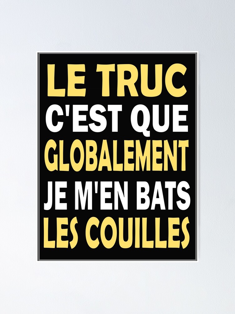 ISovo T-Shirt Le Truc C'est Que Globalement Je M'en Bats Les Couilles