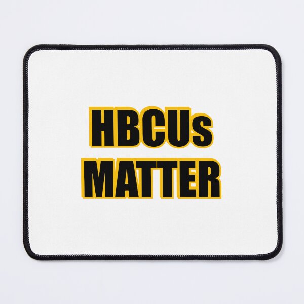 Item preview, HBCUs matter designed and sold by Inspirationmotivation.