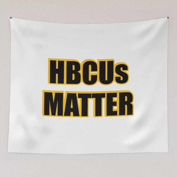 Item preview, HBCUs matter designed and sold by Inspirationmotivation.