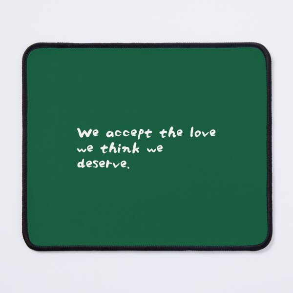 Item preview, Stephen Chbosky - The Perks of Being a Wallflower We accept the love we think we deserveT- designed and sold by CrewApparel567.