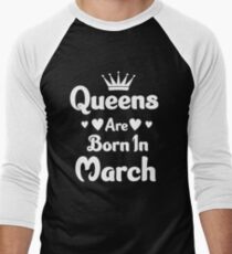 Camiseta ¾ bicolor para hombre Reinas nacen en marzo camiseta de cumpleaños