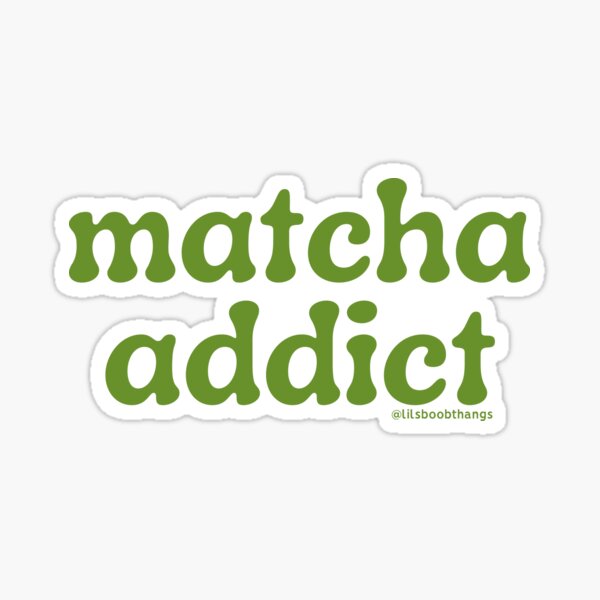 Item preview, Matcha Addict v13 | @lilsboobthangs designed and sold by lilsboobthangs.