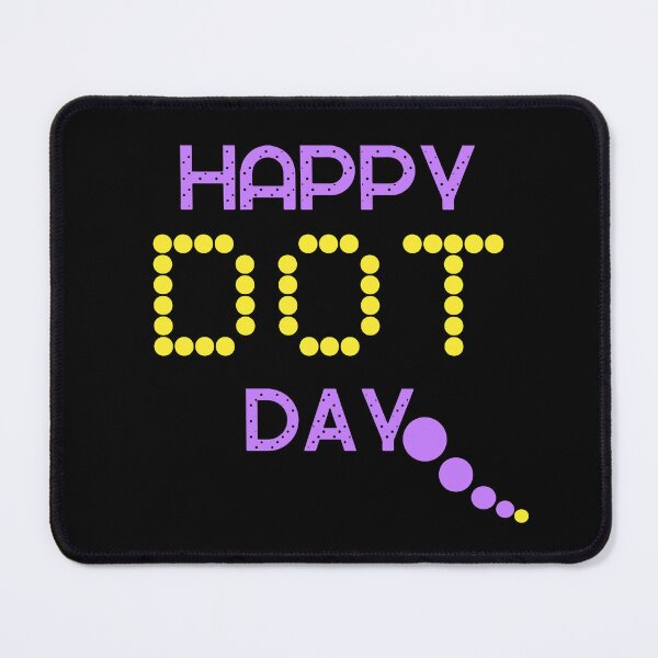 Item preview, Happy Dot Day designed and sold by NorthernSnappy.