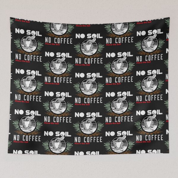 Item preview, No soil no coffee      designed and sold by campany.
