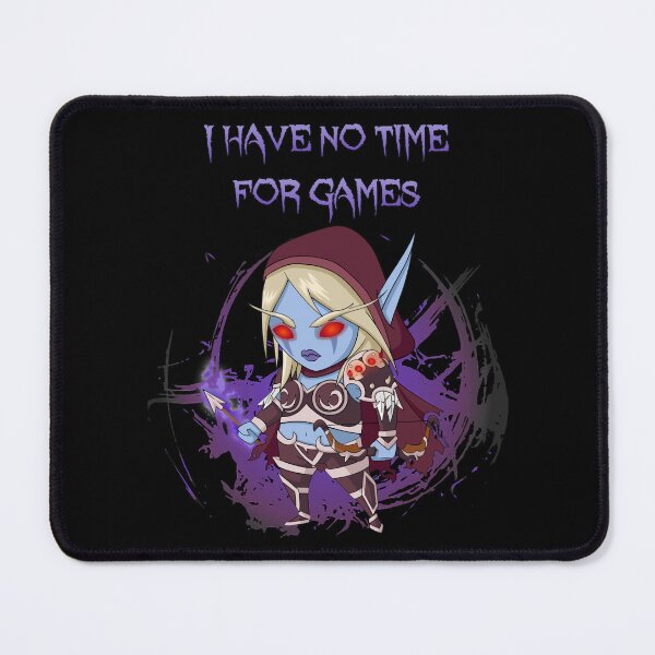 Item preview, Sylvanas - No time for games designed and sold by VonnieBergstrom.
