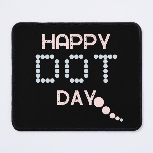 Item preview, Happy Dot Day designed and sold by NorthernSnappy.