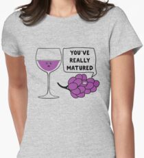 You've Really Matured Women's Fitted T-Shirt