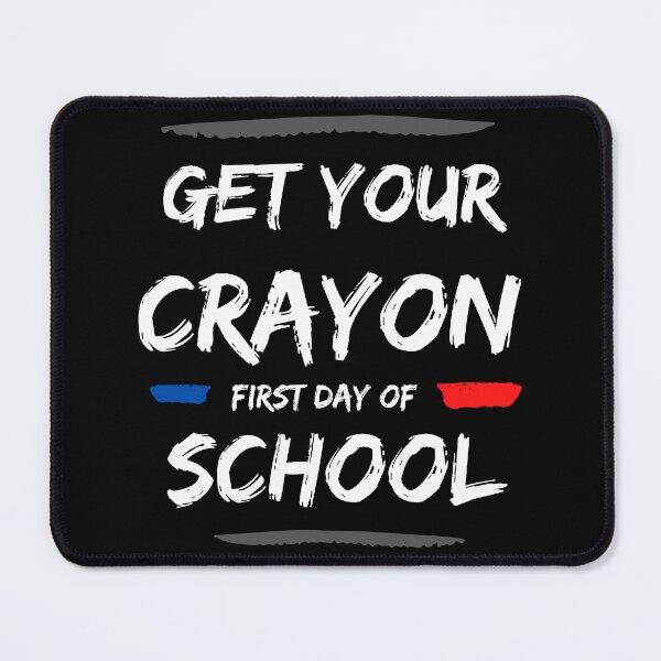 Item preview, Get Your Cray On First Day Of School designed and sold by FridPix.