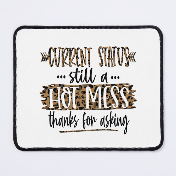 Item preview, Just a hot mess  designed and sold by Lily-South.
