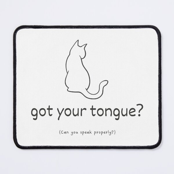 Item preview, Cat got your tongue? (dark grey) designed and sold by Idioms4u.