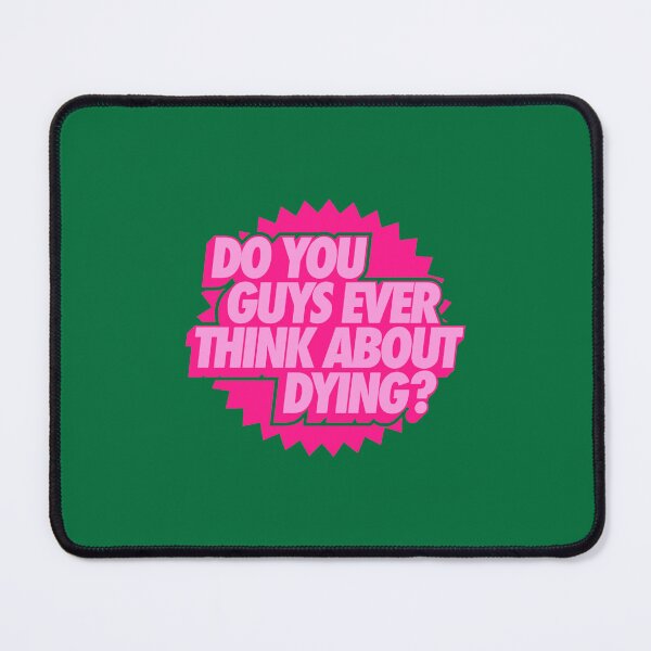 Item preview, do you guys ever think about dying pink designed and sold by nhuccadauu.
