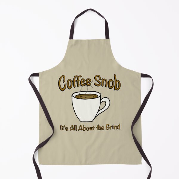 Item preview, Coffee Snob! It’s All About the Grind! (Dark) designed and sold by Scottopia.