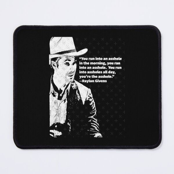 Item preview, Raylan Givens Justified Quote designed and sold by isaiahhkelly.