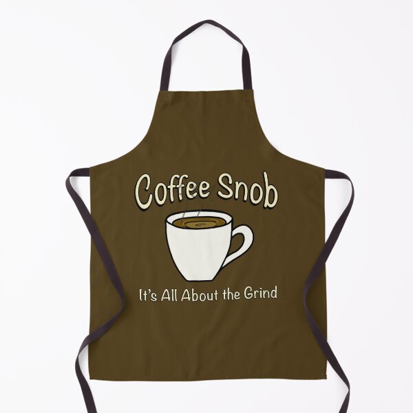 Item preview, Coffee Snob! It’s All About the Grind! (Light) designed and sold by Scottopia.