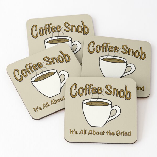Item preview, Coffee Snob! It’s All About the Grind! (Dark) designed and sold by Scottopia.