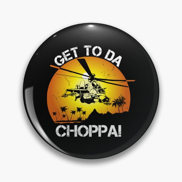 Item preview, Get to Da Choppa designed and sold by KortneNakamura.