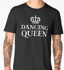 Dancing Queen Men's Premium T-Shirt