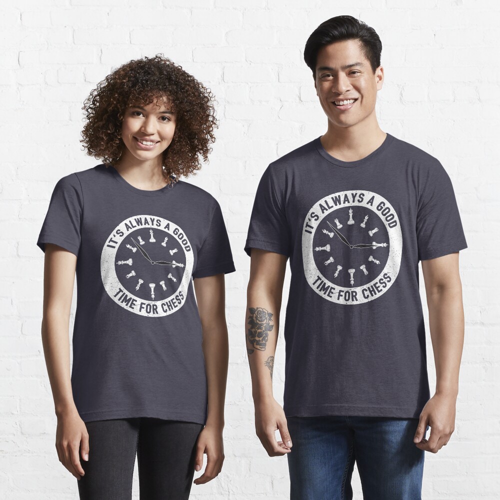 Always A Good Time For A Game Of Chess - Cool Chess Club Gift Essential T-Shirt