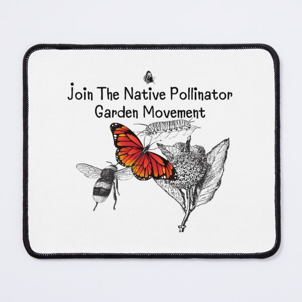 Item preview, Join The Native Pollinator Garden Move	t   	 designed and sold by mzttbhcc55.