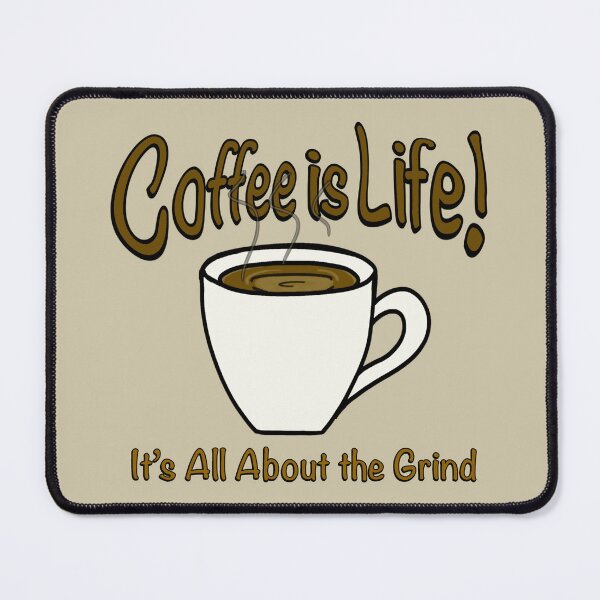Item preview, Coffee is Life! It’s All About the Grind! (Dark) designed and sold by Scottopia.