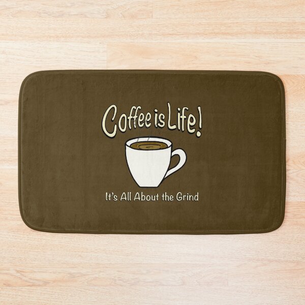Item preview, Coffee is Life! It’s All About the Grind! (Light) designed and sold by Scottopia.