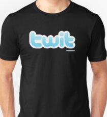 Twitter Twit Unisex T-Shirt