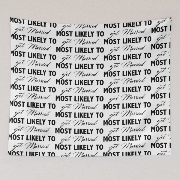 Item preview, MOST LIKELY TO GET MARRIED designed and sold by Sillybear PrintsItAll.