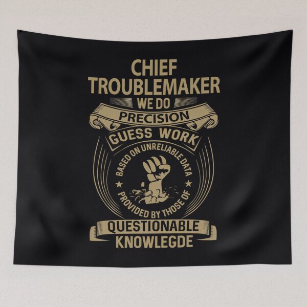 Item preview, Chief Troublemaker 	 - We Do Precision Job 	 Item Tee  	 designed and sold by boexayqhrjh48.