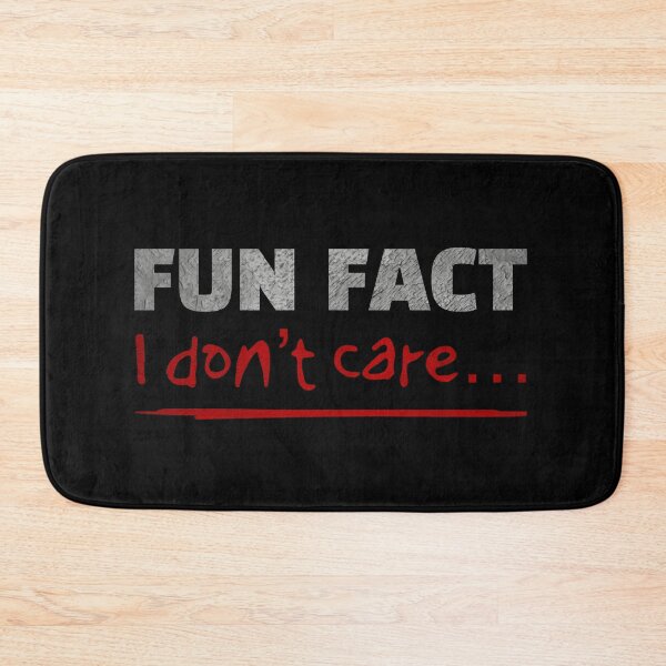 Item preview, FUN FACT I don’t care designed and sold by DotorEaon.