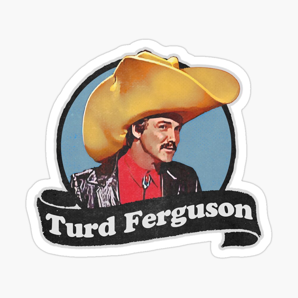 Turd Ferguson Poster