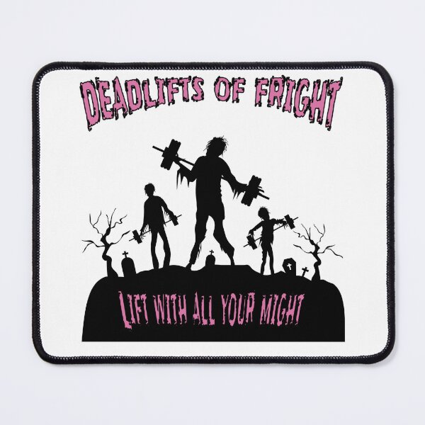 Item preview, Deadlifts of Fright. Lift With All Your Might. designed and sold by youcanpowerlift.