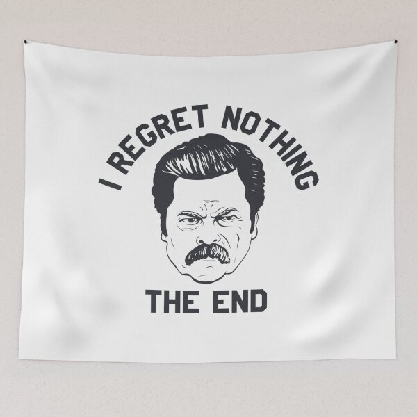 Item preview, Ron Swanson I regret nothing the end   	 designed and sold by hvwajkwe46.