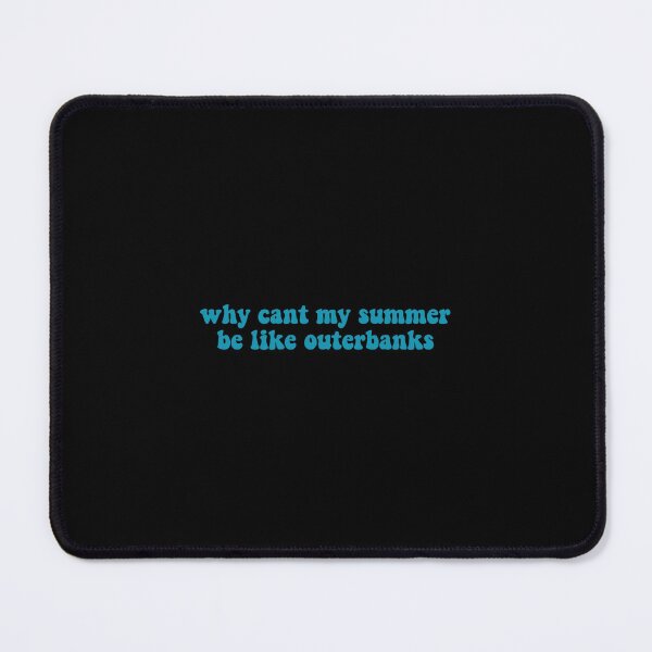 Item preview, Why cant my summer be like outerbanks  	 		 designed and sold by pjhfrwabe0.