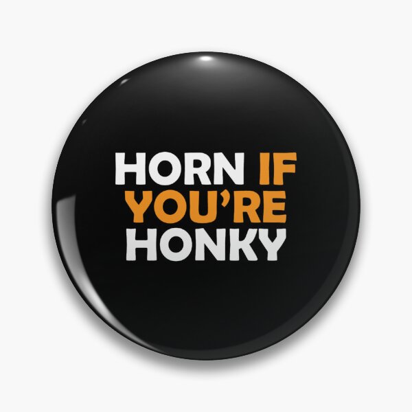 Item preview, Horn If Youre Honky designed and sold by GeorgeBermudez.