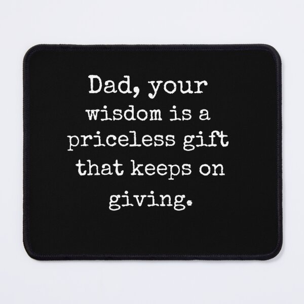 Item preview, Dad, your wisdom is a priceless gift that keeps on giving designed and sold by exconclothing.