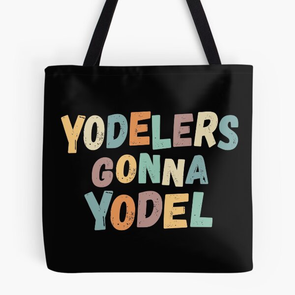Item preview, Yodelers gonna Yodel designed and sold by Line2Rhyme.