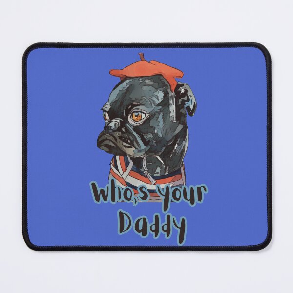 Item preview, Who’s your Daddy designed and sold by Robmac11.