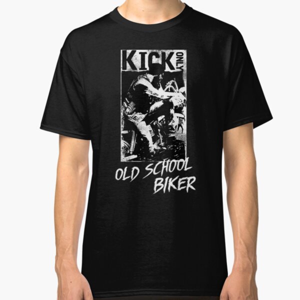 Kick Only - Old School Biker Classic T-Shirt