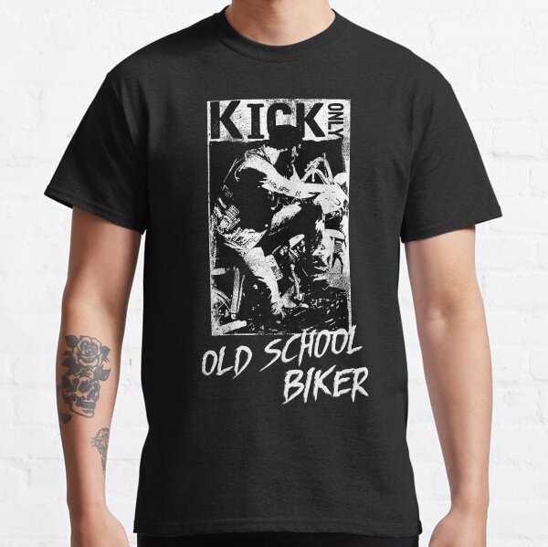Kick Only - Old School Biker Classic T-Shirt