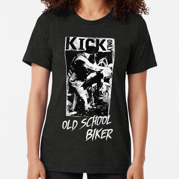 Kick Only - Old School Biker Tri-blend T-Shirt