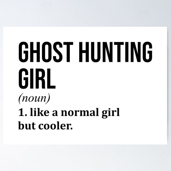 Item preview, Ghost Hunting Girl Definition designed and sold by XCIV.