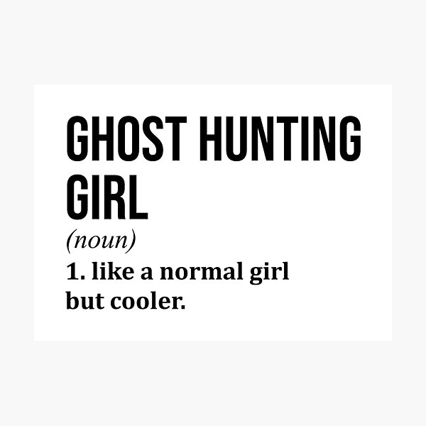 Item preview, Ghost Hunting Girl Definition designed and sold by XCIV.